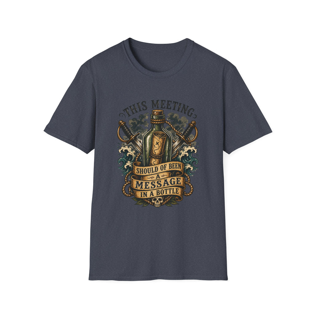 This Meeting Should Be A Message In A Bottle T-Shirt | Nautical Pirate Bottle Design