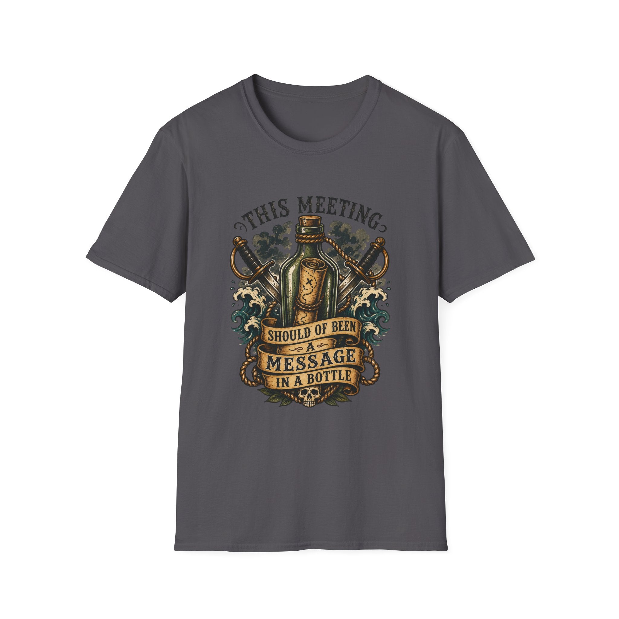 This Meeting Should Be A Message In A Bottle T-Shirt | Nautical Pirate Bottle Design